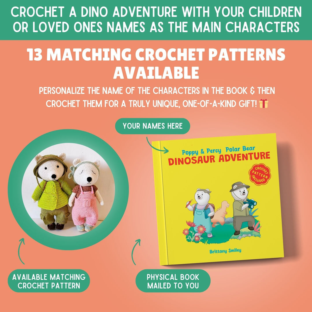 Dinosaur Adventure Crochet Storybook: Personalize The Book With Your Loved Ones Names & Crochet The Story To Life